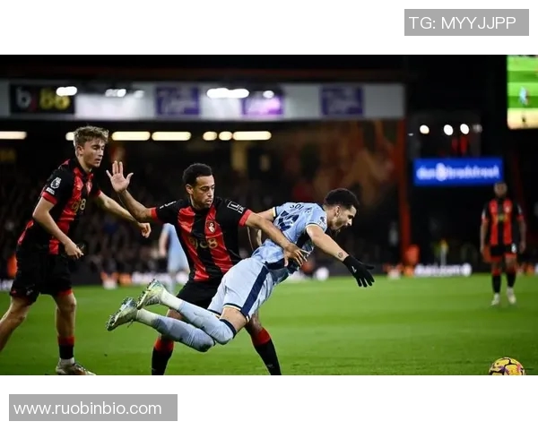 伯恩茅斯迎战热刺期待精彩对决双方球员状态引人关注